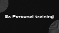 8 x personal training